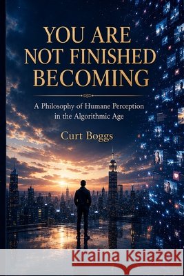 You Are Not Finished Becomming Boggs 9798184516141