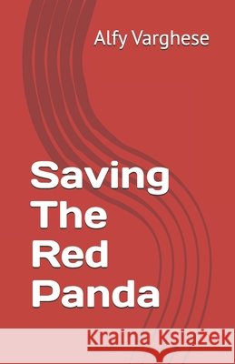 Saving The Red Panda Mathew, Alfy 9798184539348