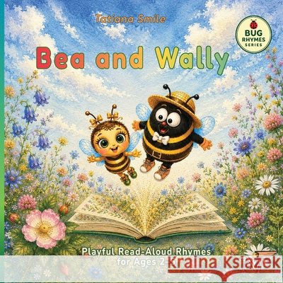 Bea and Wally Smile, Tatiana 9798184603407 Independently Published