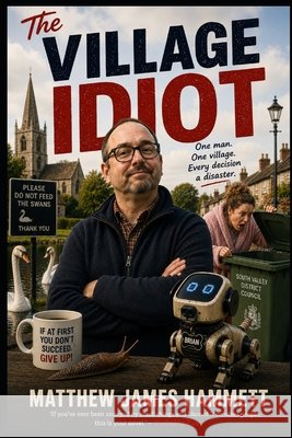 The Village Idiot Hammett, Matthew James 9798184712239