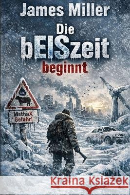 Die bEISzeit beginnt Miller, James 9798184806228