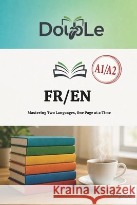 Fr/En: Mastering Two Languages, One Page at a Time Der Sel, Edgar Van 9798184815633 Independently Published