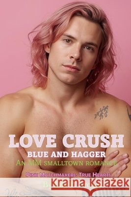 Love Crush: Blue and Haggar Archer, Lily P. 9798184850627