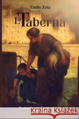 La taberna García de Los Ríos, Gaspar, Zola, Émile 9798184902074 Independently Published