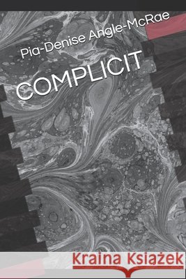 Complicit Angle-McRae, Pia-Denise 9798185055274