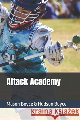 Attack Academy Boyce, Hudson, Boyce, Mason 9798185166574 Independently Published