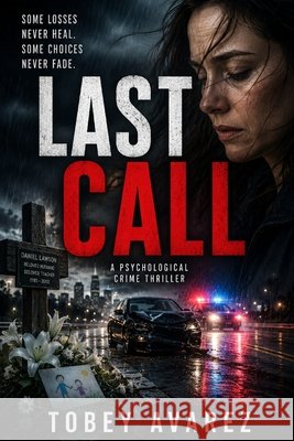 Last Call Alvarez, Tobey 9798185313220 Independently Published