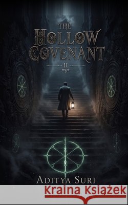 The Hollow Covenant Book II: The Descent Suri, Aditya 9798185382158 Independently Published