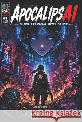 ApocalipSAI: Super Artificial Inteligence Angulo de Lafuente, Francisco 9798185401910 Independently Published