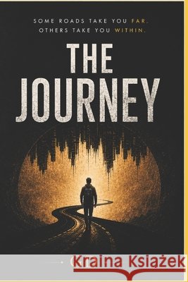 The Journey D, G. 9798185585160 Independently Published