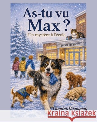 As- tu vu Max: un mystere a l'ecole Courtois, Estelle, Girouard, Chantal 9798185652435