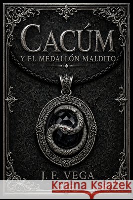 Cacúm y el medallón maldito Fernández Vega, Jesús 9798185675977