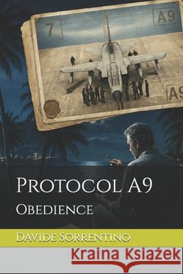 Protocol A9: Obedience Sorrentino, Davide 9798185838051
