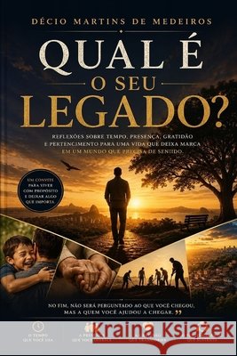 Qual é o seu legado? Martins de Medeiros, Decio 9798186034001 Independently Published