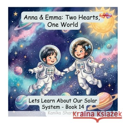 Let's Learn About Our Solar System - Book 14 Sharma, Kanika 9798186241584