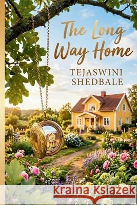 The Long Way Home Shedbale, Tejaswini Abhijeet 9798186261834 Independently Published