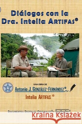 Diálogos con la Dra. Intelia Artifas(R) Artifas (R), Intelia, González-Fernández (R), Antonio J. 9798186439448