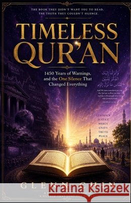 Timeless Qur'an: 1450 Years of Warnings Chin, Glenn 9798186654407