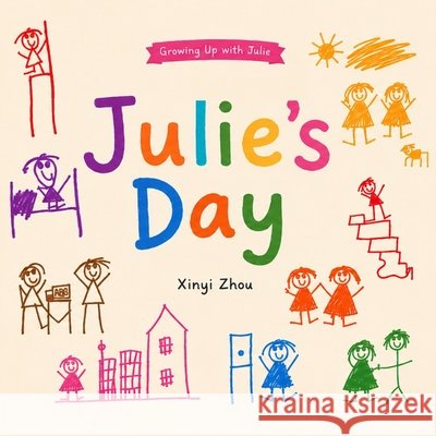 Julie's Day Zhou, Xinyi 9798186767978
