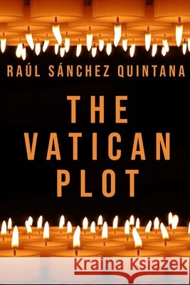 The Vatican Plot Sánchez Quintana, Raúl 9798186780090
