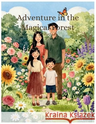 Adventure in the Magical Forest Jo, Audy 9798186799818 Independently Published