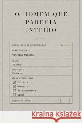 O Homem Que Parecia Inteiro S. Dias, F. 9798186992707 Independently Published