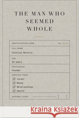 The Man Who Seemed Whole S. Dias, F. 9798187018383 Independently Published