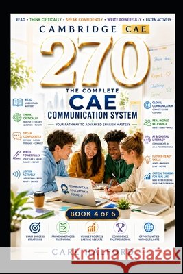 270 The Complete CAE Communication System: Book 4 of 6 International, Winford, Nguyen, Hanh Thi, Halford, Carl 9798187228157 Independently Published