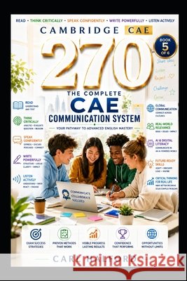 270 The Complete CAE Communication System: Book 5 of 6 International, Winford, Nguyen, Hanh Thi, Halford, Carl 9798187229420 Independently Published