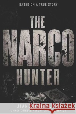 The Narco Hunter Huang, Jianguang 9798187527960