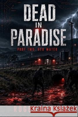 Dead in Paradise: Red Water: Part Two LeDoux, Roger 9798187643035