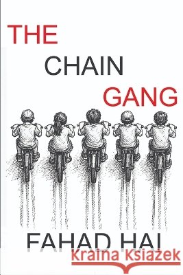 The Chain Gang Hai, Fahad 9798187761401