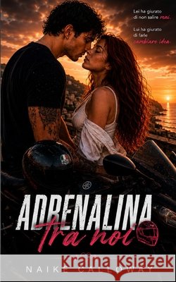 Adrenalina tra noi Calloway, Naike 9798188027872