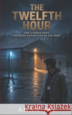 The Twelfth Hour: A Dark Warehouse Mystery Jay, Anan 9798188389499
