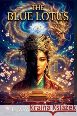 The Blue Lotus Shedbale, Tejaswini Abhijeet 9798188519926 Independently Published
