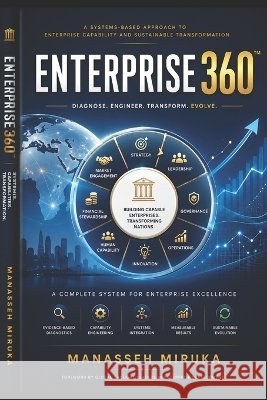 Enterprise360(TM): Engineering Enterprise Excellence and Stewardship Miruka, Manasseh 9798188522902