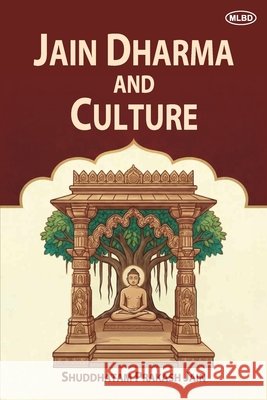 Jain Dharma and Culture Jain, Shuddhatam Prakash 9798188789275
