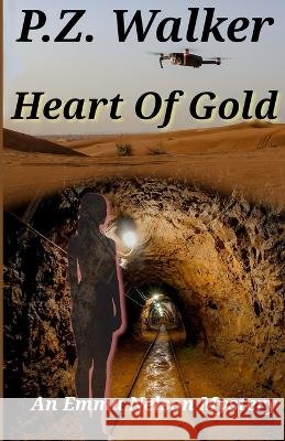 Heart Of Gold: An Emma Nelson Mystery Cisneros, Gerardo, Walker, P. Z. 9798188795405