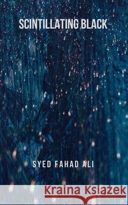 Scintillating Black Ali, Syed Fahad 9798188897147