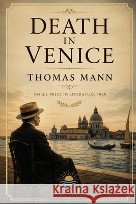 Death in Venice Melis, Melike, Mann, Thomas 9798188939397