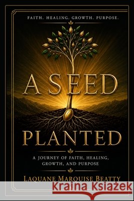 A seed planted Beatty, Laquane Marquise 9798189003356