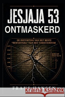 Jesaja 53 ontmaskerd: De instorting van het beste 