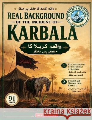 Real Background of Karbala: Real Incident of Karbala Khan Jatoi, Abid Hussain 9798189112843