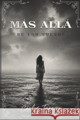 Más Allá de Los Sueños Franco, Carlos 9798189131455