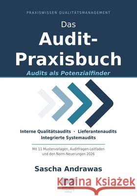 Das Audit-Praxisbuch: Audits als Potenzialfinder Andrawas, Sascha 9798189366437