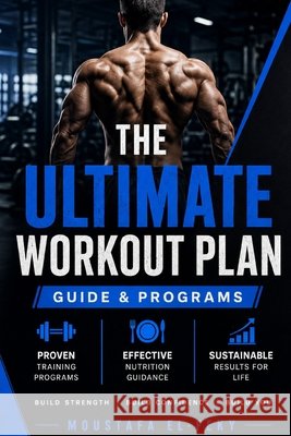 The Ultimate Workout Plan El-Fekyel-Feky, Moustafamoustafa 9798189375132