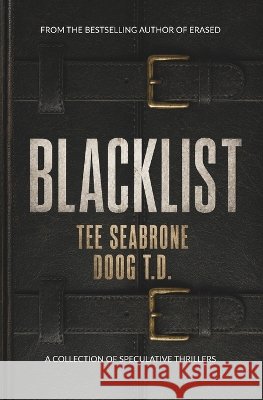 Blacklist T. D., Doog, Seabrone, Tee 9798189446511 Independently Published