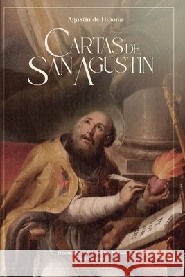 Cartas de San Agustín de la Fuente, Leandro Matías, de Hipona, Agustín 9798189471384