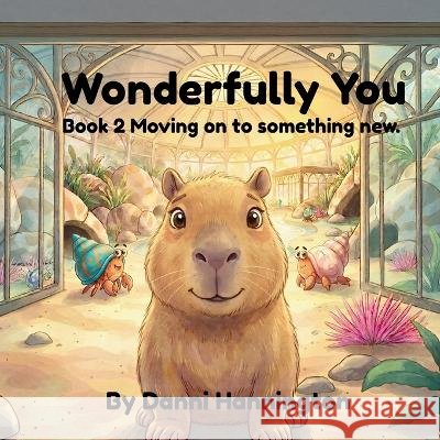 Wonderfully You: Book 2 Moving on to something new. Hannington, Danni 9798189606335