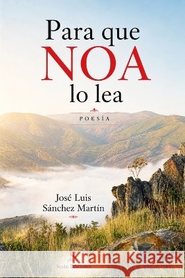 Para que NOA lo lea Sánchez Martín, José Luis 9798189879562